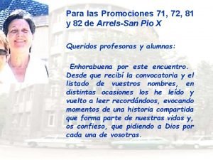 Para las Promociones 71 72 81 y 82