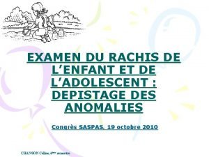 EXAMEN DU RACHIS DE LENFANT ET DE LADOLESCENT