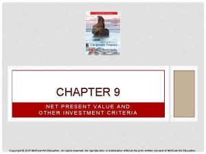 CHAPTER 9 NET PRESENT VALUE AND OTHER INVESTMENT