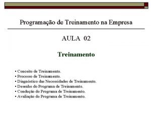 Programao de Treinamento na Empresa AULA 02 Treinamento