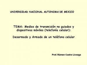 UNIVERSIDAD NACIONAL AUTONOMA DE MEXICO TEMA Medios de