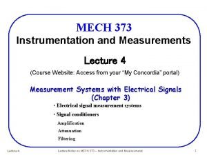 MECH 373 Instrumentation and Measurements Lecture 4 Course