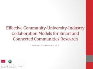 Effective CommunityUniversityIndustry Collaboration Models for Smart and Connected
