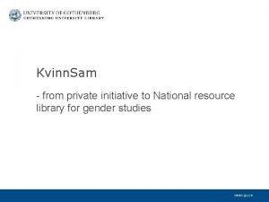 Kvinn Sam from private initiative to National resource