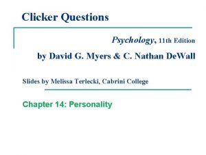 Clicker Questions Psychology 11 th Edition by David