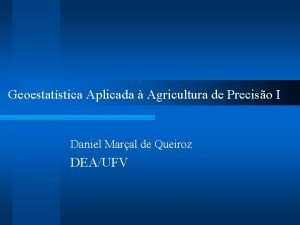 Geoestatstica Aplicada Agricultura de Preciso I Daniel Maral