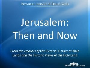 Jerusalem then and now