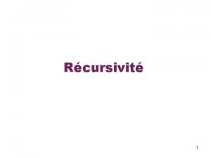 Rcursivit 1 Introduction Une fonction rcursive est une