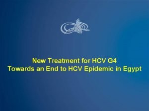 New Treatment for HCV G 4 Towards an