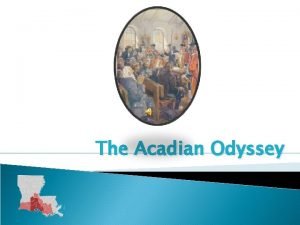 The Acadian Odyssey French settlers left the Vendee