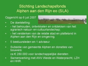 Stichting Landschapsfonds Alphen aan den Rijn eo SLA