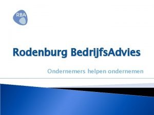 Rodenburg Bedrijfs Advies Ondernemers helpen ondernemen Historie Rodenburg