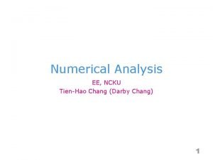 Numerical Analysis EE NCKU TienHao Chang Darby Chang