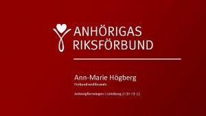 2008 12 24 AnnMarie Hgberg Frbundsordfrande Anhrigfreningen i