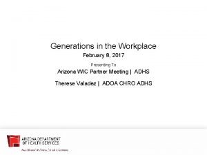 Generations in the Workplace February 8 2017 Presenting