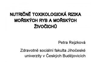 NUTRIN TOXIKOLOGICK RIZIKA MOSKCH RYB A MOSKCH IVOICH