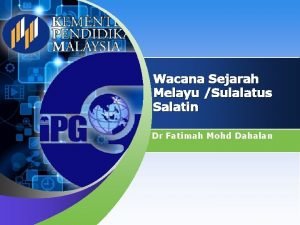 Wacana Sejarah Melayu Sulalatus Salatin Dr Fatimah Mohd