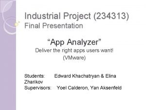 Industrial Project 234313 Final Presentation App Analyzer Deliver