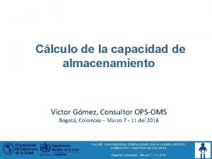 Clculo de la capacidad de almacenamiento Vctor Gmez