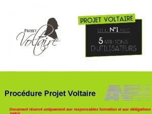 Procdure Projet Voltaire Document rserv uniquement aux responsables