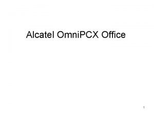Alcatel Omni PCX Office 1 Installation et dmarrage