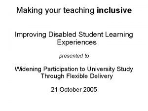 Making your teaching inclusive Improving Disabled Student Learning