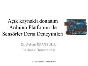 Ak kaynakl donanm Arduino Platformu ile Sensrler Dersi