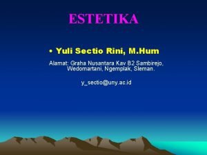 ESTETIKA Yuli Sectio Rini M Hum Alamat Graha