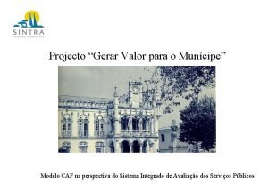 Projecto Gerar Valor para o Muncipe Modelo CAF