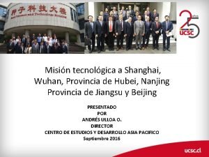 Misin tecnolgica a Shanghai Wuhan Provincia de Hubei