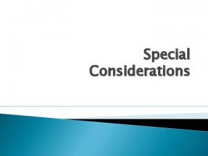 Special Considerations Special Considerations in Athletics Each athlete Special Considerations Special Considerations in Athletics Each athlete