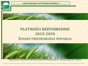 Agencja Restrukturyzacji i Modernizacji Rolnictwa PATNOCI BEZPOREDNIE 2015