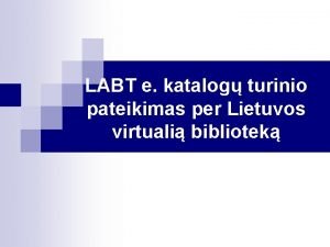 LABT e katalog turinio pateikimas per Lietuvos virtuali