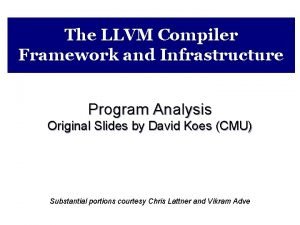 The LLVM Compiler Framework and Infrastructure Program Analysis