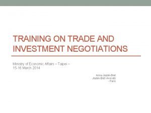 TRAINING ON TRADE AND INVESTMENT NEGOTIATIONS Ministry of