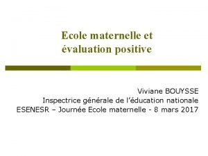 Viviane bouysse évaluation positive