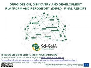 DRUG DESIGN DISCOVERY AND DEVELOPMENT PLATFORM AND REPOSITORY