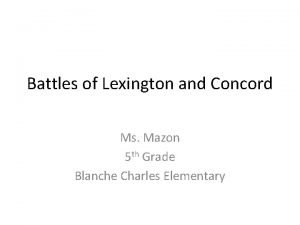 Battles of Lexington and Concord Ms Mazon 5