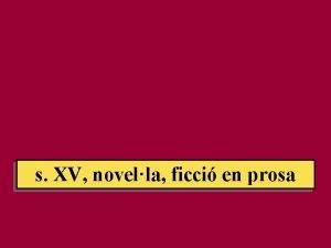 s XV novella ficci en prosa NOVELLA s