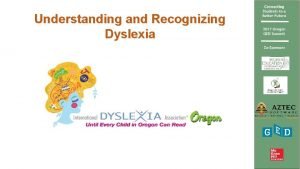 Understanding and Recognizing Dyslexia Definition of Dyslexia q