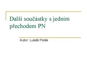 Dal soustky s jednm pechodem PN Autor Luk