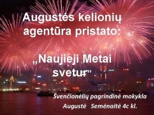 Augusts kelioni agentra pristato Naujieji Metai svetur venionli