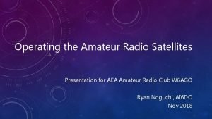 Operating the Amateur Radio Satellites Presentation for AEA