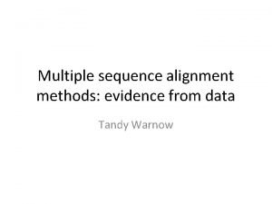 Multiple sequence alignment methods evidence from data Tandy