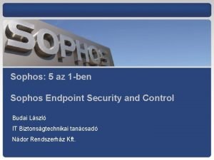 Sophos 5 az 1 ben Sophos Endpoint Security