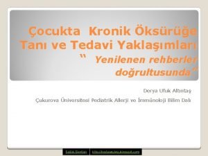 ocukta Kronik ksre Tan ve Tedavi Yaklamlar Yenilenen