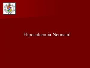 Hipocalcemia neonatal