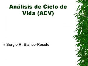 Anlisis de Ciclo de Vida ACV Sergio R