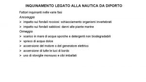 INQUINAMENTO LEGATO ALLA NAUTICA DA DIPORTO Fattori inquinanti