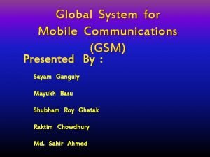 Global system for mobile